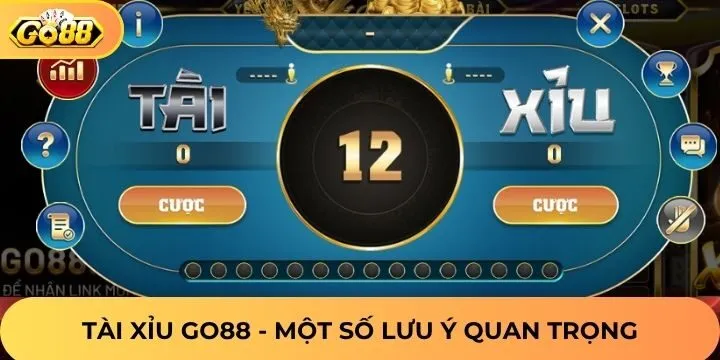 Các lưu ý trước khi chơi tài xỉu Go88 